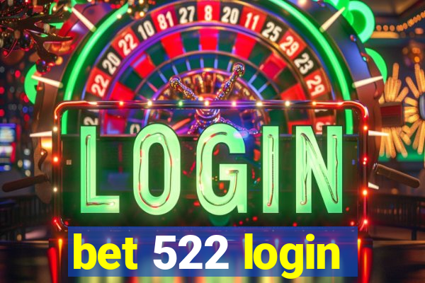 bet 522 login